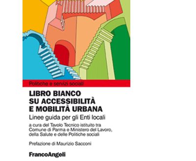 Roma. Libro bianco su accessibilità e mobilità urbana: ieri presentazione ufficiale al Ministero del Welfare