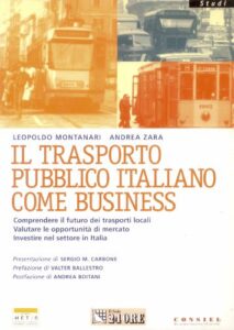 Il trasporto pubblico italiano come business. Comprendere – Valutare – Investire