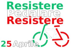 FIAB, 25 Aprile: “Resistere, pedalare, resistere”