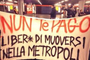 “Nun te pago” Blitz in metropolitana a Milano