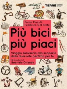 “Più bici più piaci”: viaggio semiserio alla scoperta della dueruote perfetta per te