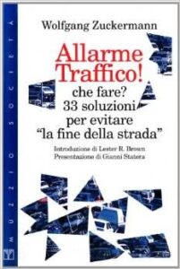 Allarme traffico! che fare? 33 soluzioni per evitare la “fine della strada”