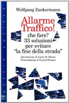 Allarme traffico! che fare? 33 soluzioni per evitare la “fine della strada”