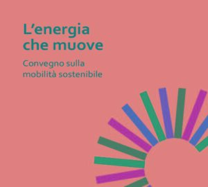 “L’Energia che muove”: un convegno sulla mobilità sostenibile