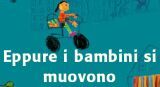 Bambini e mobilità: la DG Ambiente dell´Ue presenta ´Eppure i bambini si muovono´