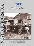 ´Torino in bus´: mostra e volume storico per ripercorre le tappe dei trasporti dalle prime carrozze agli attuali bus elettrici e a metano