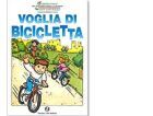 BOLOGNA. PRESENTATO IL MANUALE "VOGLIA DI BICICLETTA
