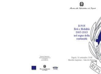 Napoli. Presentazione ufficiale del Programma Operativo Nazionale "Reti e Mobilità 2007-2013 nel segno della continuità