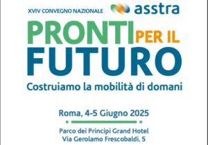 ASSTRA: 19° Convegno Nazionale “Pronti per il futuro”