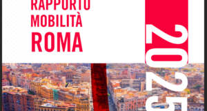 Roma: pubblicato il 7° Rapporto sulla Mobilità