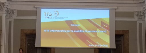 Convegno TTS a Roma: AI e Cybersecurity per la mobilità di persone e merci